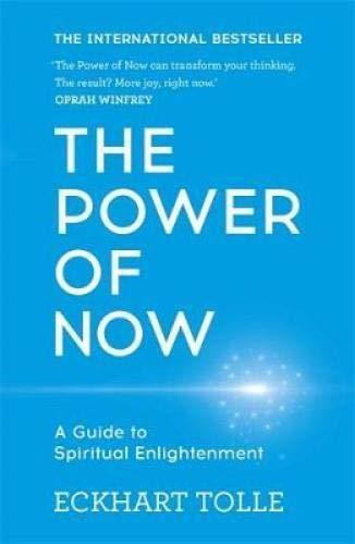 The Power of Now: A Guide to Spiritual Enlightenment