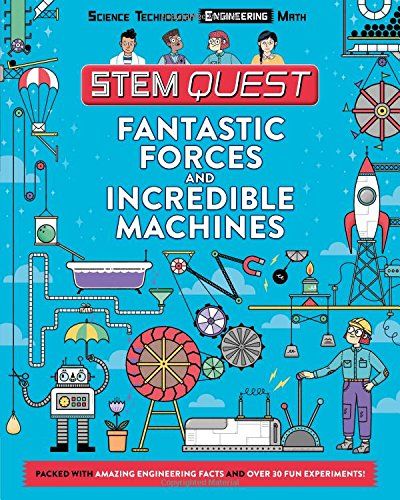 Fantastic Forces and Incredible Machines: Engineering