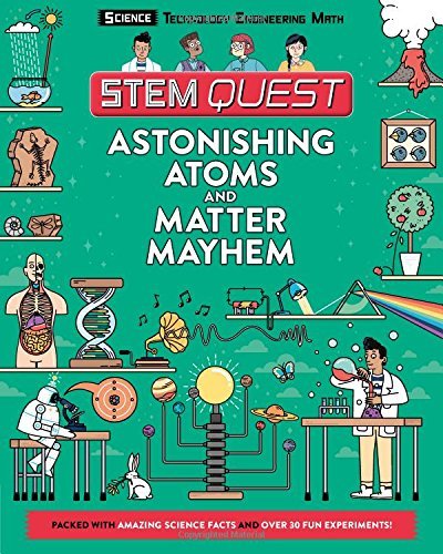 Astonishing Atoms and Matter Mayhem: Science