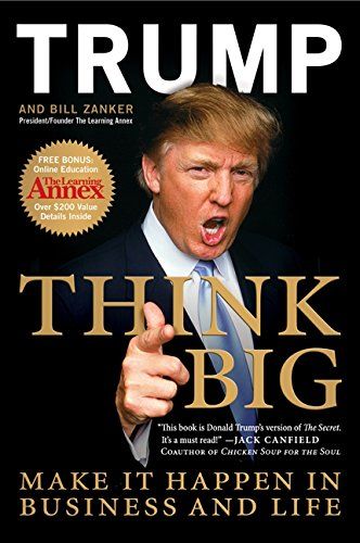 Think Big:Make It Happen In Business and Life