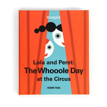 Lola and Peret-The Whooole Day at the Circus