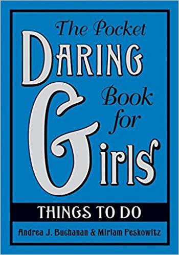 The Pocket Daring Book for Girls: Things to Do