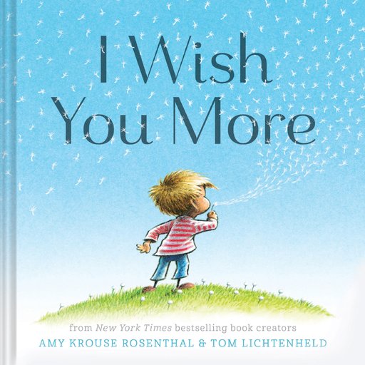 I Wish You More (Encouragement Gifts for Kids, Uplifting Books for Graduation)