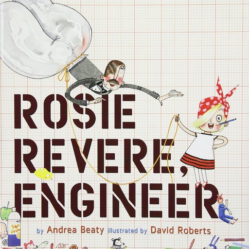 Rosie Revere, Engineer