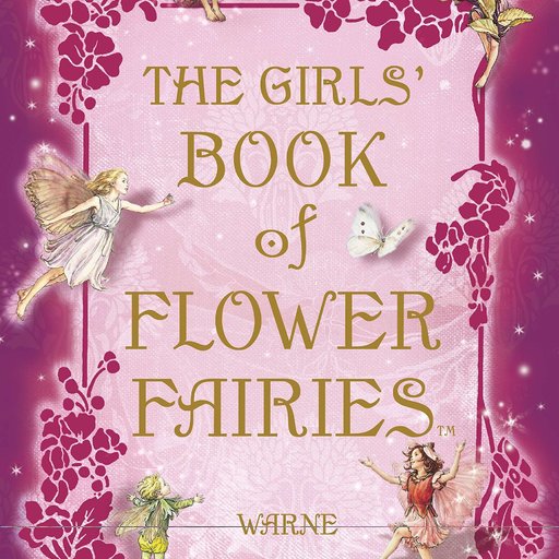 The Girls' Book of Flower Fairies