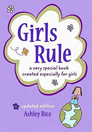 Girls Rule: A Very Special Book Created Especially
