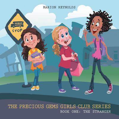 The Precious Gems Girls Club Series: Book One: The Stranger