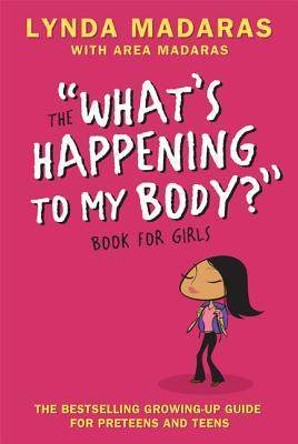 The What's Happening to My Body Book for Girls