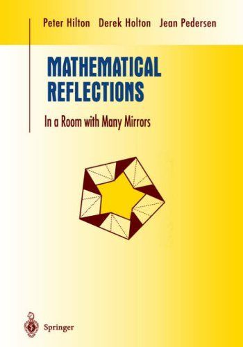 Mathematical Reflections: In a Room with Many Mirrors