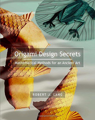 Origami Design Secrets: Mathematical Methods for an Ancient Art Paperback