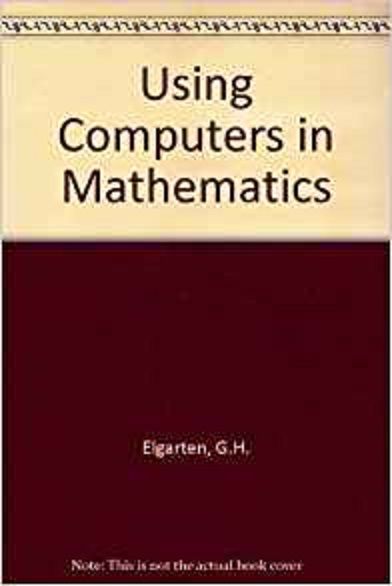 Using Computers in Mathematics