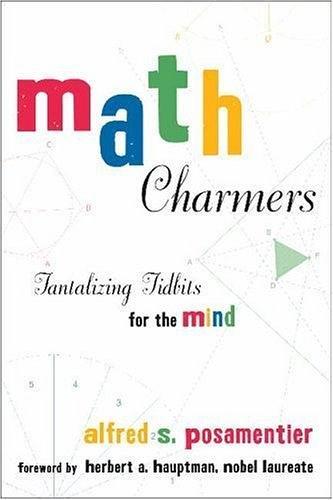 Math Charmers:Tantalizing Tidbits for the Mind