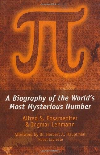 Pi:A Biography of the World's Most Mysterious Number