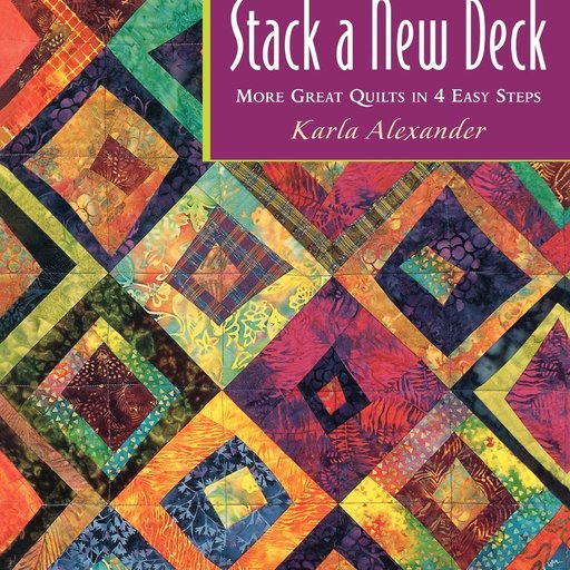 Stack a New Deck: More Great Quilts