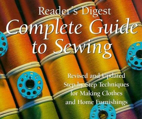 Complete Guide to Sewing:Step-By-Step Techniques for Making Clothes