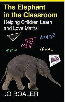 The Elephant in the Classroom Helping Children Survive, Achieve and Enjoy School Maths