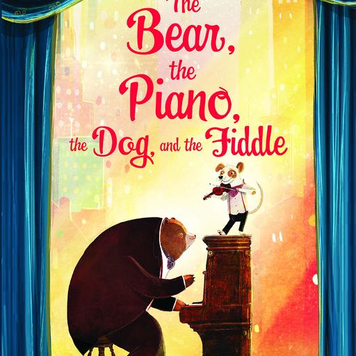 The Bear, the Piano, the Dog, and the Fiddle