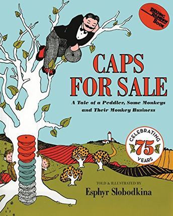 Caps for Sale: A Tale of a Peddler, Some Monkeys and Their Monkey Business