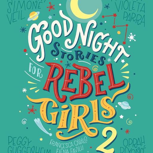 Good Night Stories For Rebel Girls 2