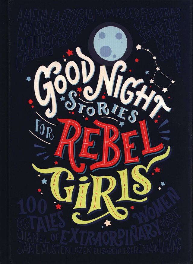 Good Night Stories for Rebel Girls: 100 Tales of Extraordinary Women