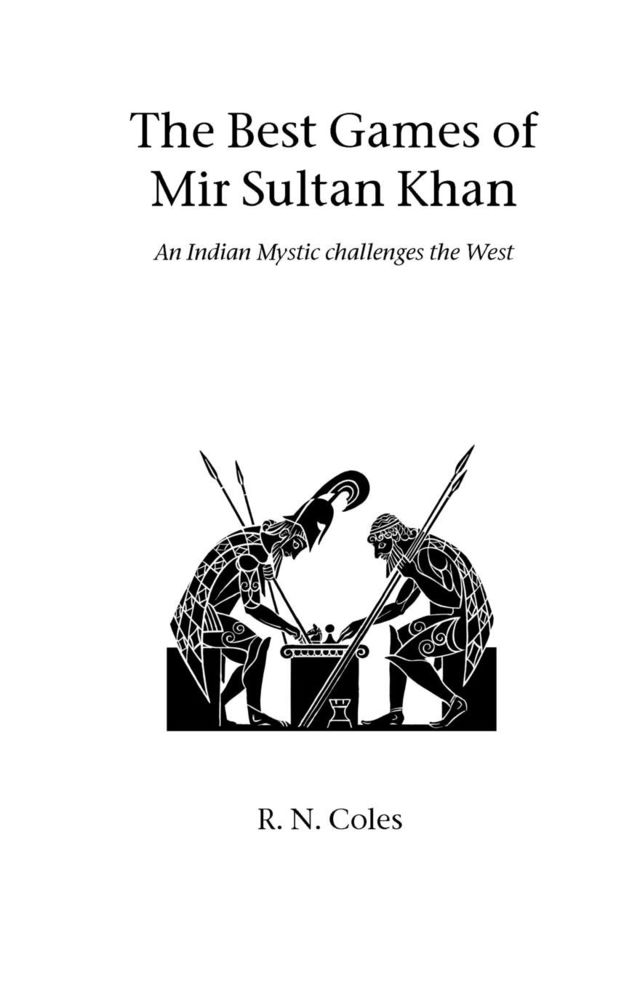 The Best Games of Mir Sultan Khan:An Indian Mystic Challenges the West