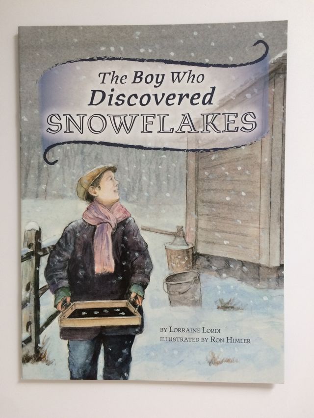 The Boy Who Discovered Snowflakes