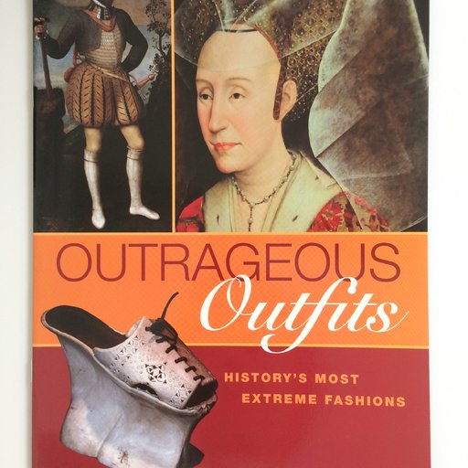 Outrageous Outfits:History's Most Extreme Fashions