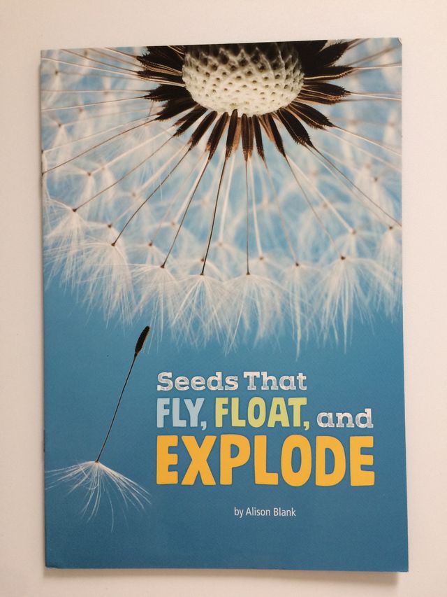 Seeds That Fly,Float, and Explode