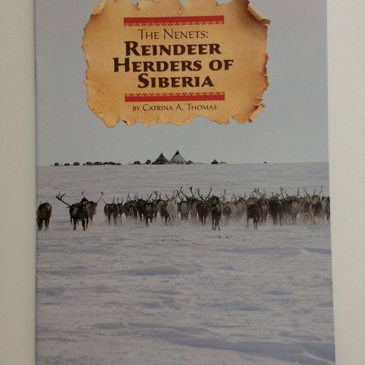 The Nenets: Reindeer Herders of Siberia
