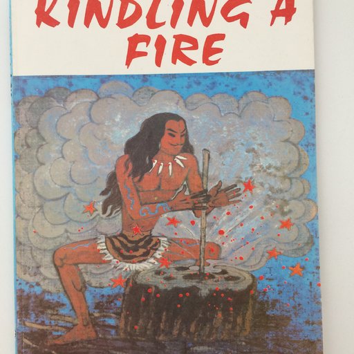 Kindling a Fire