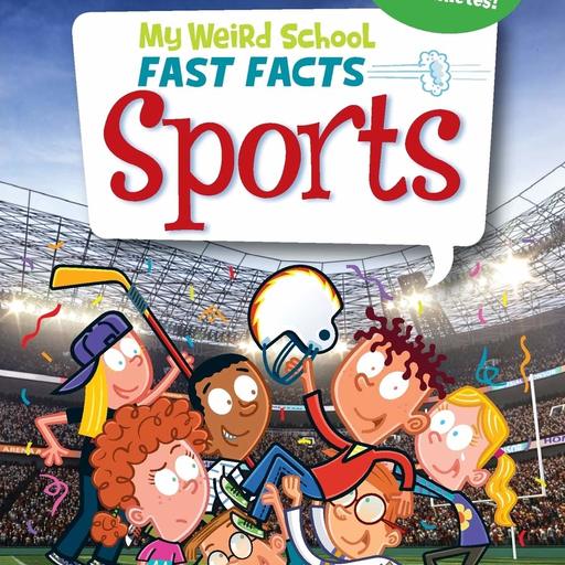 My Weird School Fast Facts: Sports