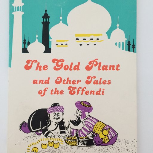 The Gold Plant and Other Tales of the Effendi