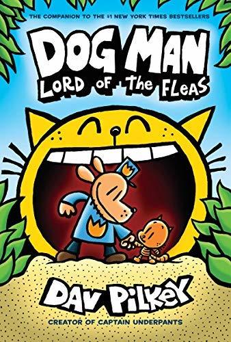 Lord of the Fleas: From the Creator of Captain Underpants (Dog Man #5)