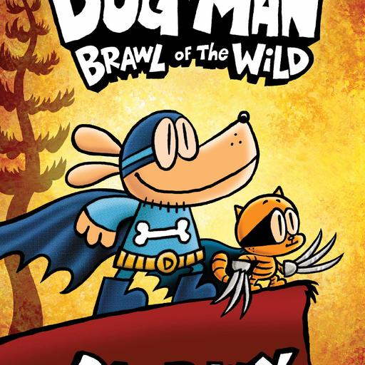 Brawl of the Wild（Dog Man 6#）