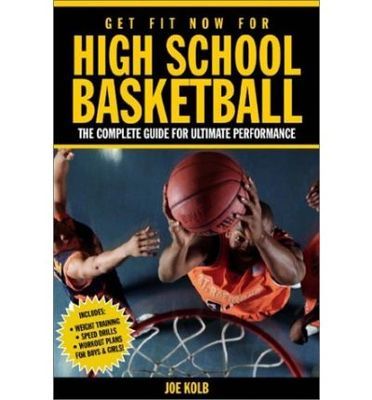 Get Fit Now For High School Basketball The Comp